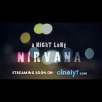 ‘A Night Long Nirvana’ to be streamed on ‘Cinelyf.com’